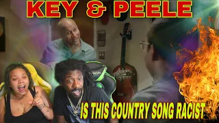 Is This Country Song Racist? - Key & Peele REACTION