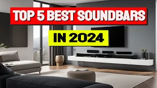Unveiling the Top 5 Soundbars of 2024 - Don't BUY until you see the Top 5 Best SoundBar  2024