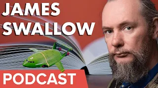 Pod 216: Thunderbirds taught James Swallow how to write Edge-of-your Seat Action