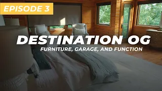 Building Destination OG: Phase One - Furniture Gets Installed! (Ep. 3)