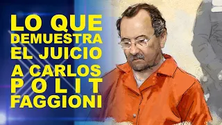 LO QUE DEMUESTRA EL JUICIO A CARLOS POLIT FAGGIONI