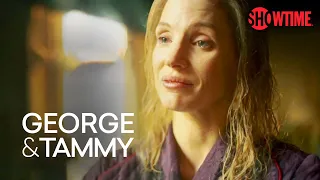 Next on Episode 3 | George & Tammy | SHOWTIME