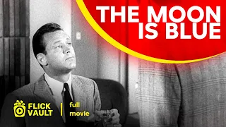 The Moon is Blue | Full HD Movies For Free | Flick Vault