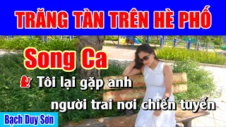 Karaoke Trăng Tàn Trên Hè Phố Song Ca | Bạch Duy Sơn