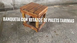 BANQUETA CON RETAZOS DE PALETS TARIMAS.