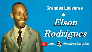Grandes Louvores de Elson Rodrigues.