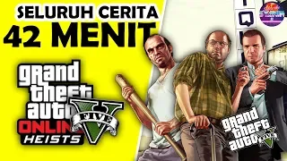 Seluruh Alur Cerita GTA 5 Heists DLC Hanya 42 MENIT - Sejarah Rahasia Cerita GTA V Indonesia !!