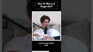 Sebastian explains: How to Marry a Virgin Girl?