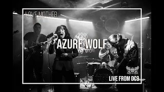 Love Mother - Azure Wolf • Live from DC9