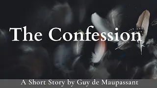 The Confession by Guy de Maupassant: English Audiobook with Text on Screen, Classic Story Fiction