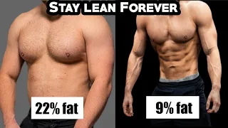 How To Get Lean & STAY Lean Forever (Using Science) | Lose Fat