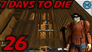7 Days to Die Alpha 12 Gameplay / Let's Play (S-12) -Ep. 26- "Prep for Day 21 Horde"