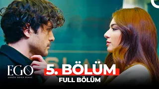 EGO 5. Bölüm | Aşk Ateşi