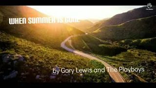 When Summer Is Gone by Gary Lewis and The Playboys