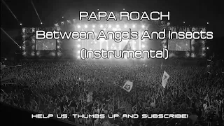 Papa Roach - Between Angels And Insects (Instrumental/Karaoke)