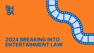 2024 Breaking Into Entertainment Law