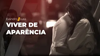 Evandro Sousa - VIVER DE APARÊNCIA (clipe oficial)