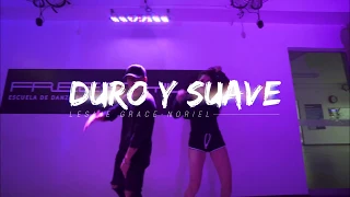 DURO Y SUAVE - Leslie Grace ft. Noriel Danger // ig: @heyducos choreography