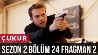 Çukur 2.Sezon 24.Bölüm 2.Fragman