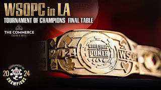 2024 WSOPC LA The Commerce - Tournament Of Champions FINAL TABLE, $1,000,000 GTD