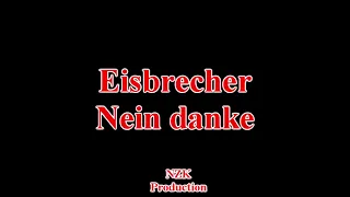 Eisbrecher - Nein danke(Lyrics)