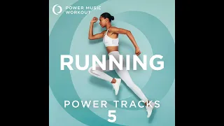 Running Power Tracks 5 (Nonstop Running Tracks 140-180 BPM) by Power Music Workout