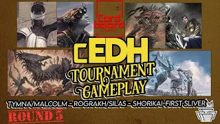 Rd 5 cEDH Tournament GamePlay |Tymna/Malcolm-Rograkh/Silas-First Sliver-Shorikai| Dockside Duels