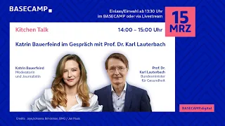 BASECAMP Kitchen Talk: Katrin Bauerfeind im Gespräch mit Prof. Dr. Karl Lauterbach