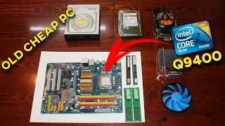 Assembling an old cheap computer. Legendary Core 2 Quad q9400