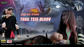 Hlub Nco Ntsoov Tuag Tsis Hloov ( Hmong Sad Love Story 2020 ) Part 02