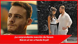 ¡La sorprendente reacción de Kerem Bürsin al ver a Hande Erçel!