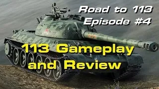 Road to 113; 113 (Episode 4) - WORLD OF TANKS CONSOLE
