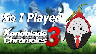 So I Played Xenoblade Chronicles 3 (Review)