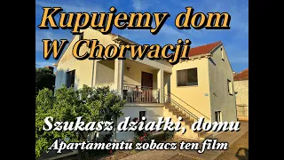 Kupujemy dom w Chorwacji 2024 Maj