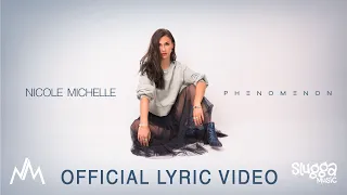 Nicole Michelle - Phenomenon (Official Lyric Video)