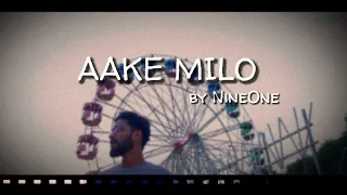 NineOne - Aake Milo | Music Video | Prod. Veedy Beats