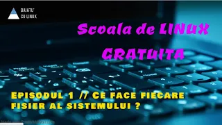 Scoala de Linux Gratuit #1 // Ce face fiecare fisier din sistem?