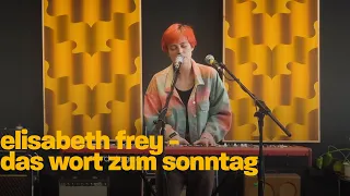 Elisabeth Frey - Das Wort zum Sonntag - Hipshake Sessions