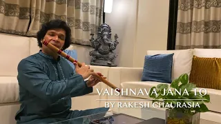 Vaishnav jana to...bhajan on Flute | pt.Rakesh Chaurasia |