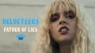 The Velveteers - "Father Of Lies" [Official Music Video]