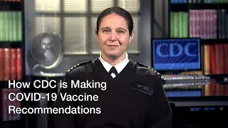 How CDC is Making COVID-19 Vaccine Recommendations