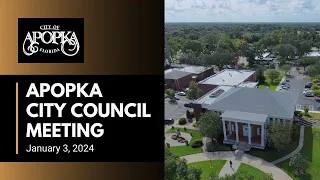 Apopka City Council Meeting January 3, 2024