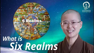 What is SIX REALMS ? | Librate from 6 realms of Samsara | Master Miao Jing           六道   妙淨法師