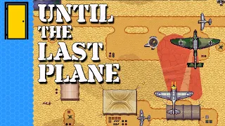 Those Magnificent Men in their Flying Machines | Until the Last Plane (Airfield Management - Demo)