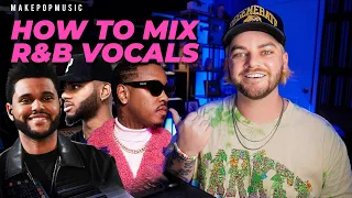 How To Mix R&B Vocals (Like The Weeknd, DVSN, Bryson Tiller, Jeremih, Anders) | Make Pop Music