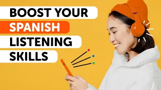 Spanish Listening Skills: Sharpen and Enhance in 60 Minutes