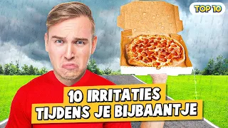 10 IRRITATIES TIJDENS JE BIJBAANTJE!