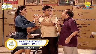 BABITA KI BIRTHDAY PARTY! I PART 1 I FULL MOVIE I Taarak Mehta Ka Ooltah Chashmah |  तारक मेहता