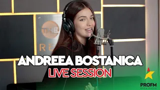 Andreea Bostanica  - Diamantul, De ce noi, Ce ascultă inima | PROFM LIVE Session #searadupa7