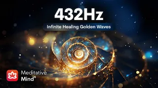 432Hz Infinite Healing Golden Waves | 5th Dimension Frequency Vibrations | Positive Energy